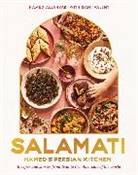 Hamed Allahyari, Hamed Valent Allahyari, Dani Valent, Valent Dani, Armelle Habib - Salamati: Hamed''s Persian Kitchen