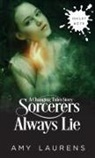 Amy Laurens - Sorcerers Always Lie