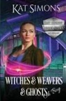Kat Simons - Witches and Weavers and Ghosts, Oh Boy
