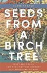 Clark Strand - Seeds from a Birch Tree