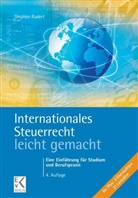 Stephan Kudert, Stephan (Prof. Dr.) Kudert, Helwig Hassenpflug (Dr. Dr.), Hauptmann (Dr.) - Internationales Steuerrecht - leicht gemacht.