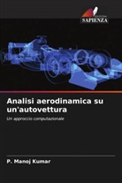 P. Manoj Kumar, P. T. Saravanakumar, P.T. Saravanakumar, G. Sivaraj - Analisi aerodinamica su un'autovettura