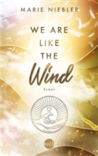 Marie Niebler - We Are Like the Wind