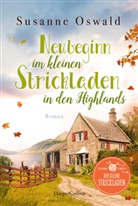 Susanne Oswald - Neubeginn im kleinen Strickladen in den Highlands