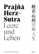 Dieter Meier, Hsing-Chuen Schmuziger-Chen, Marc Schmuziger - Prajña Herz-Sutra - Leere und Leben