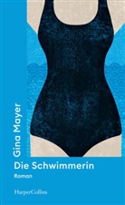 Gina Mayer - Die Schwimmerin