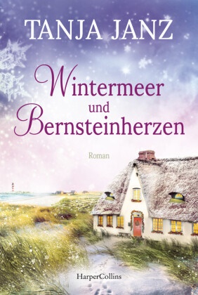 Tanja Janz - Wintermeer und Bernsteinherzen - Roman