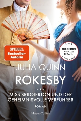 Julia Quinn - Rokesby - Miss Bridgerton und der geheimnisvolle Verführer - Roman | Die Vorgeschichte zu Bridgerton