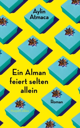 Aylin Atmaca - Ein Alman feiert selten allein - Roman