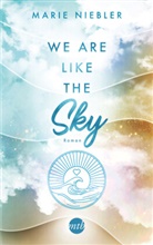 Marie Niebler - We Are Like the Sky