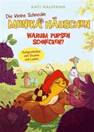 Kati Naumann, Barbara Fisinger - Die kleine Schnecke Monika Häuschen 2: Warum pupsen Schnecken?