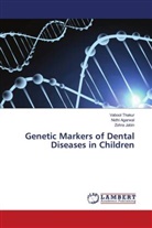 Nidhi Agarwal, Zohra Jabin, Vabool Thakur - Genetic Markers of Dental Diseases in Children