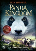 Erin Hunter - Panda Kingdom - Reißende Flut