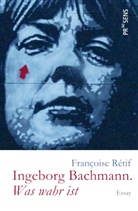 Françoise Rétif - Ingeborg Bachmann. »Was wahr ist«