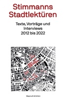 Hans Stimmann, Erik-Jan Ouwerkerk, Andreas Rost, Thomas Albrecht, Allgemeiner Architekten- und Ingenieursverein zu Berlin Brandenburg e. V. AIV, Allgemeiner Architekten- und Ingenieurverein zu Berlin-Brandenburg e. V. (AIV)... - Stimmanns Stadtlektüren