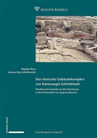 Stephan Wyss, Annina Wyss Schildknecht, Augusta Raurica, Augusta Raurica - Der römische Gebäudekomplex von Kaiseraugst-Schmidmatt