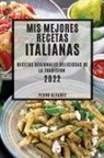 Pedro Alvarez - MIS MEJORES RECETAS ITALIANAS 2022