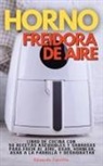 Eduarda Carrillo - HORNO FREIDORA DE AIRE
