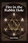 Terry Wolfe - Fire in the Rabbit Hole