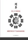 Román J Rodríguez - El I Ching místico y sanador
