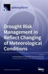Andrzej Wa¿¿ga - Drought Risk Management in Reflect Changing of Meteorological Conditions