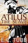 E. C. Tubb - Atilus the Slave