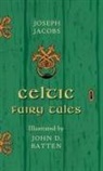 Joseph Jacobs - Celtic Fairy Tales - Illustrated by John D. Batten