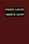 Maurice Leblanc - Arsene Lupin