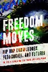 H. Samy Chang Alim, H. Samy Alim, Alim H. Samy, Jeff Chang, Chang Jeff, Casey Wong - Freedom Moves