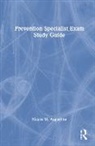 Nicole M. Augustine - Prevention Specialist Exam Study Guide