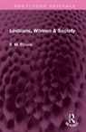 E M Ettorre, E. M. Ettorre - Lesbians, Women & Society