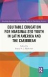 Stacey N. J. (University of the West Ind Blackman, Stacey N. J. Blackman - Equitable Education for Marginalized Youth in Latin America and the