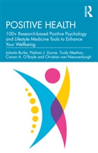 Jolanta Burke, Jolanta Dunne Burke, Burke Jolanta, Pádraic J. Dunne, Trudy Meehan, Ciaran A. O’Boyle... - Positive Health