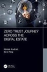 Abbas Kudrati, Abbas Pillai Kudrati, Abbas S. Kudrati, Binil A. Pillai - Zero Trust Journey Across the Digital Estate