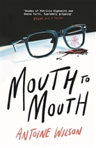 Antoine Wilson, Wilson Antoine - Mouth to Mouth