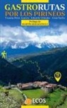 César Barba, Txusma Perez Azaceta, Eduardo Viñuales - Gastrorutas por los Pirineos