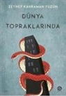 Zeynep Kahraman Füzün - Dünya Topraklarinda