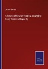 James Pycroft - A Course of English Reading, adapted to Every Taste and Capacity