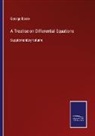George Boole - A Treatise on Differential Equations
