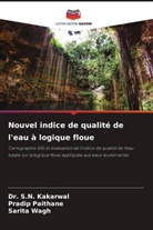 Dr. S.N. Kakarwal, S. N. Kakarwal, Pradip Paithane, Sarita Wagh - Nouvel indice de qualité de l'eau à logique floue