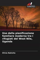 Olivia Nakisita - Uso della pianificazione familiare moderna tra i rifugiati del West Nile, Uganda
