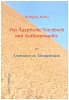 Wolfgang Ritter - Das Ägyptische Totenbuch und Anthroposophie