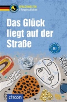 Svenja Hothum, Arwen Schnack - Das Glück liegt auf der Straße