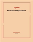 Hugo Ball, Magnus Wieland - Exorzismus und Psychoanalyse