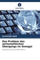 Alassane NDIR - Das Problem des wirtschaftlichen Übergangs im Senegal