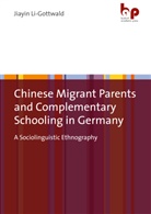 Jiayin Li-Gottwald - Chinese Migrant Parents and Complementary Schooling in Germany