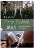 Eva Smutny - Ganz. Einfach. Bibel.