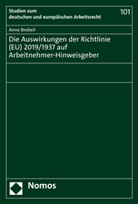 Anne Brobeil - Die Auswirkungen der Richtlinie (EU) 2019/1937 auf Arbeitnehmer-Hinweisgeber