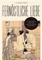 Olivier Diraison-Seylor - Fernöstliche Liebe
