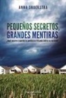 Anna Snoekstra - Pequenos secretos, grandes mentiras (Little secrets - Spanish Edition)